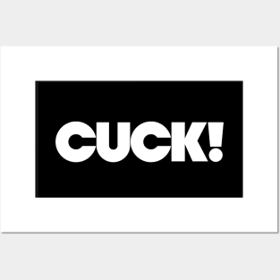 CUCK! Posters and Art